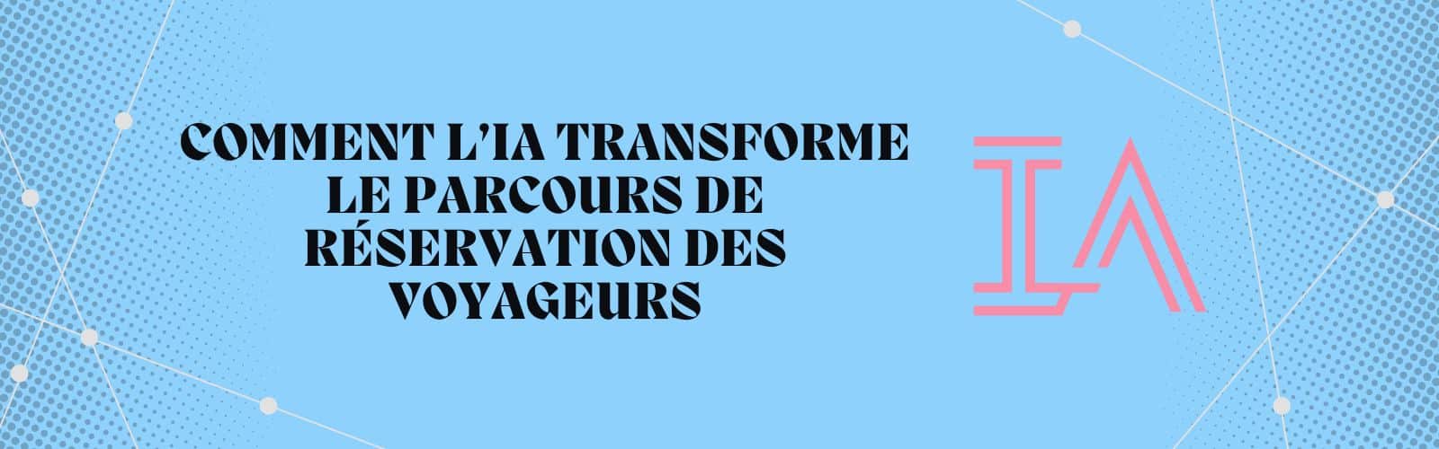 IA parcours de réservation